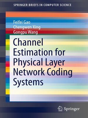 cover image of Channel Estimation for Physical Layer Network Coding Systems